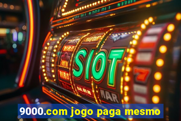 9000.com jogo paga mesmo